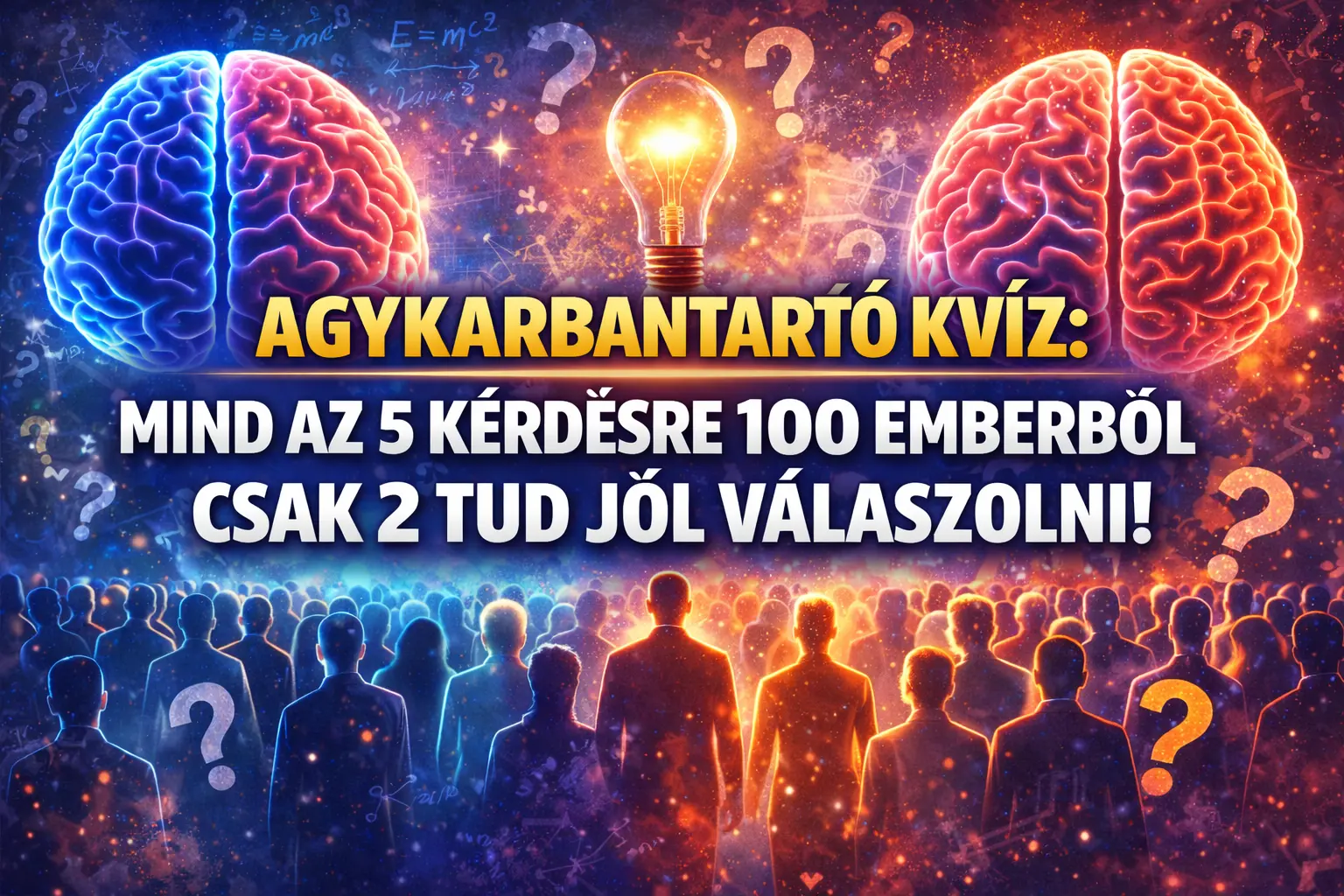 Agykarbantartó kvíz: Mind az 5 kérdésre 100 emberből csak 2 tud jól válaszolni!