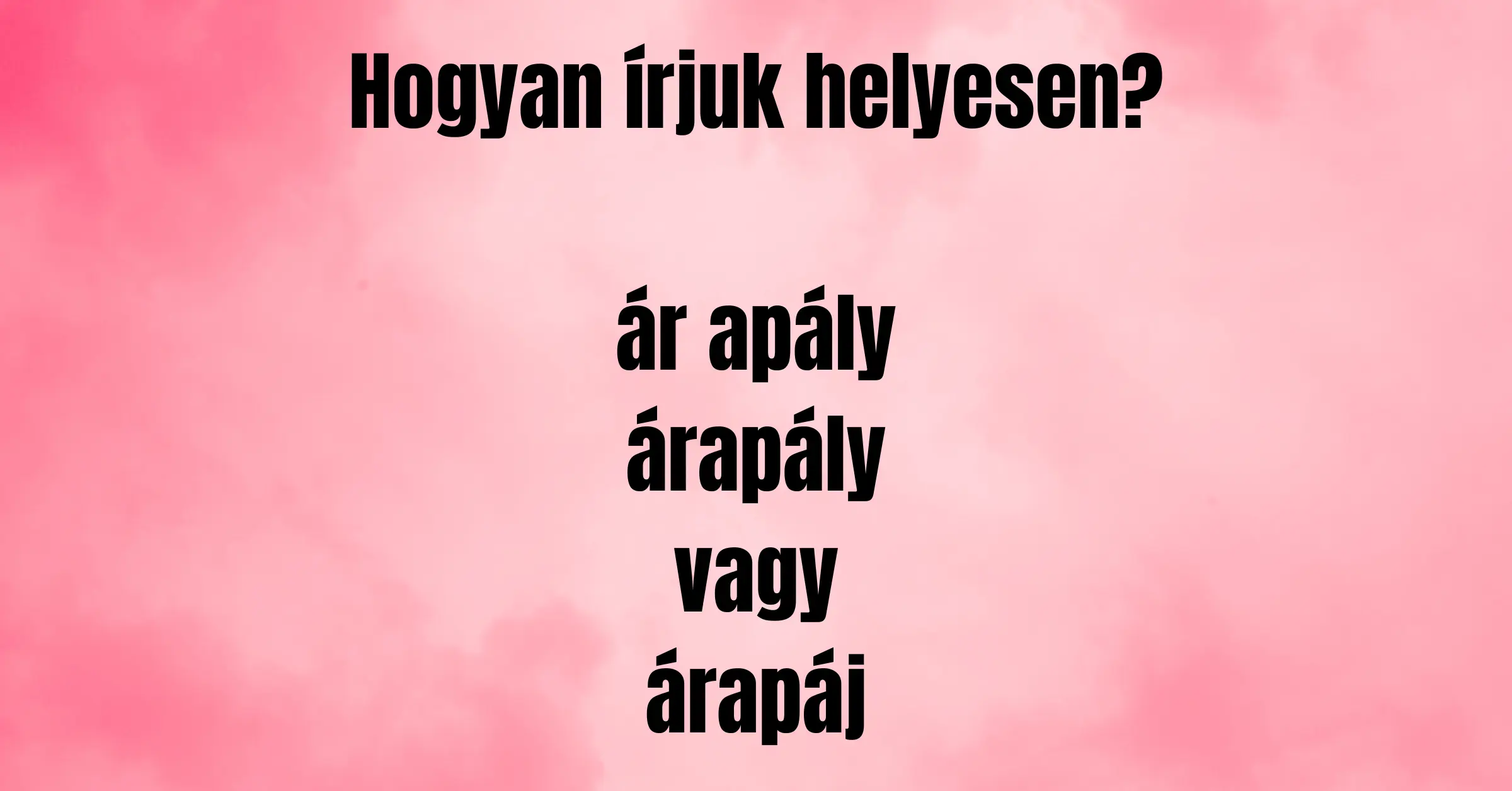 Napi helyesírás feladvány: Egy nem gyakran használt szó a mai feladat. Menni fog?